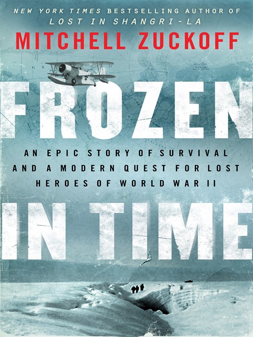 Mitchell Zuckoff创作的Frozen in Time作品的详细信息 - 可供借阅